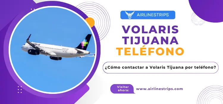 Volaris Tijuana Teléfono