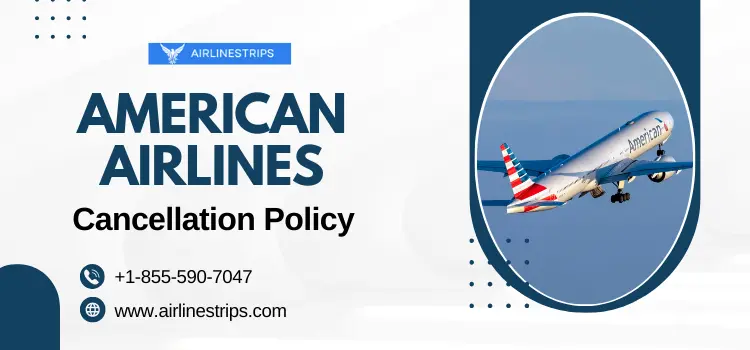 American Airlines Cancellation Policy