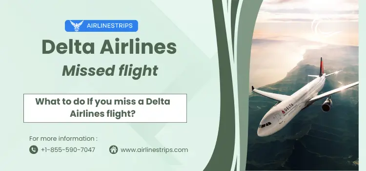 Delta Airlines Missed flight